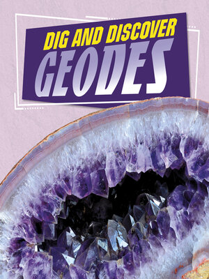 cover image of Dig and Discover Geodes